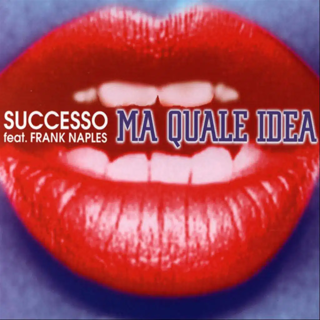 Ma Quale Idea (feat. Frank Naples)