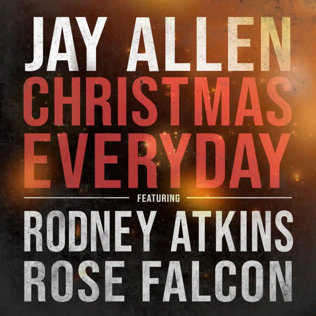 Christmas Everyday (feat. Rodney Atkins & Rose Falcon)