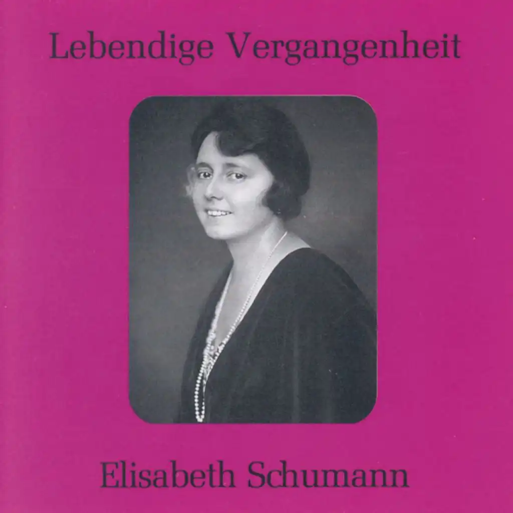 Lebendige Vergangenheit - Elisabeth Schumann