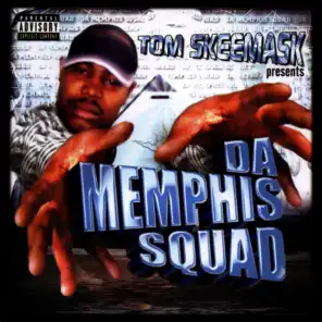 Tom Skeemask Presents Da Memphis Squad