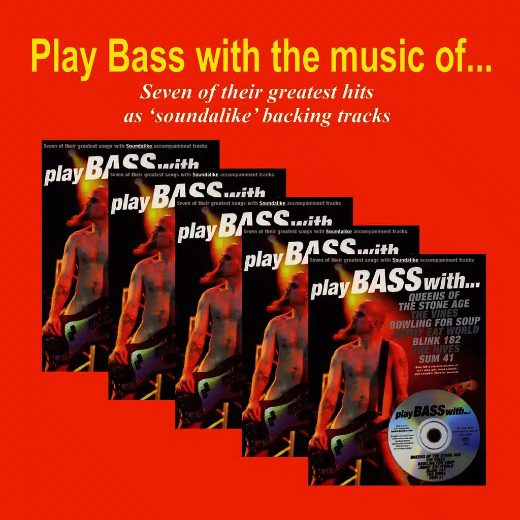 Play Bass with the Music of Queens of the Stone Age, The Vines, Bowling for Soup, Jimmy Eat World, Blink 182, The Hives & Sum 41