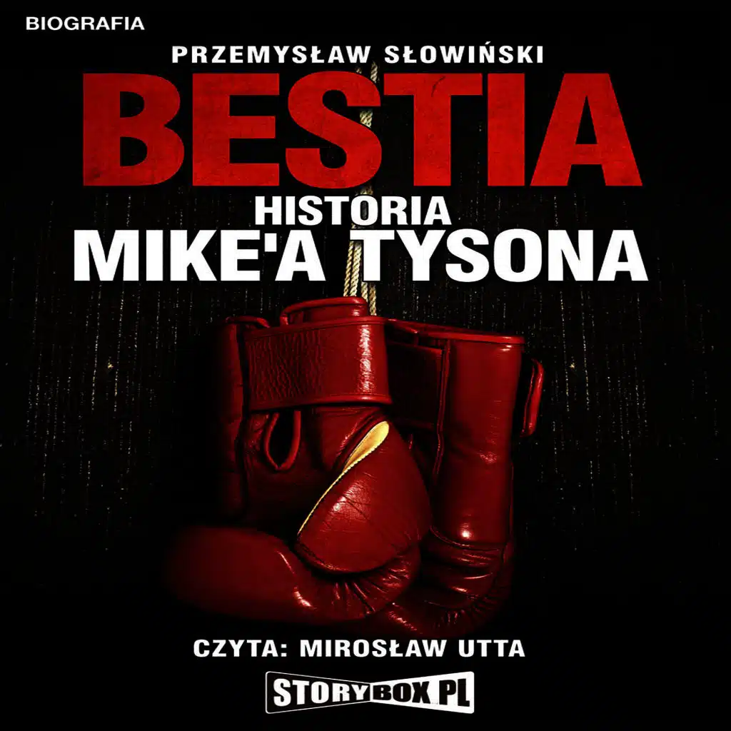 Bestia. Historia Mike'a Tysona.