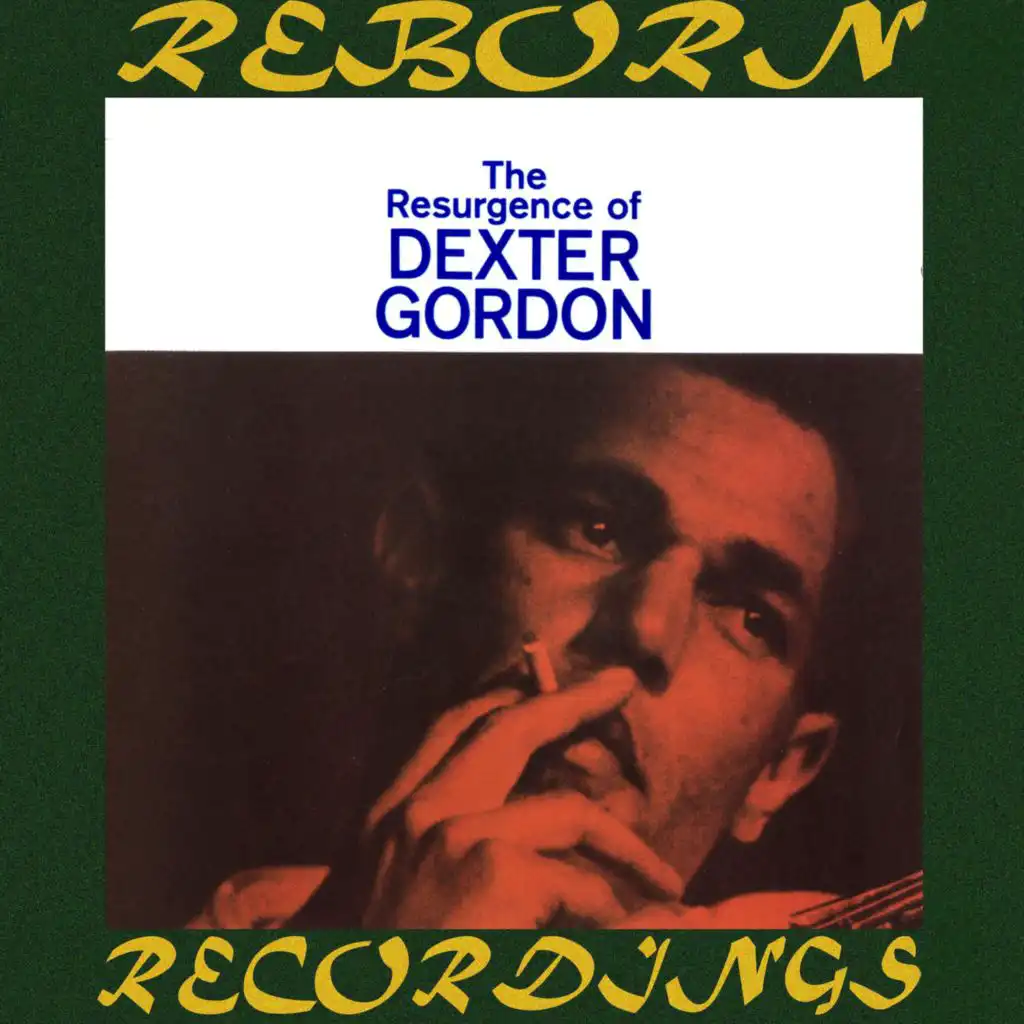 The Resurgence of Dexter Gordon (Hd Remastered)