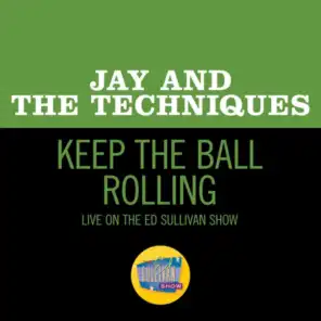 Keep The Ball Rolling (Live On The Ed Sullivan Show, December 31, 1967)