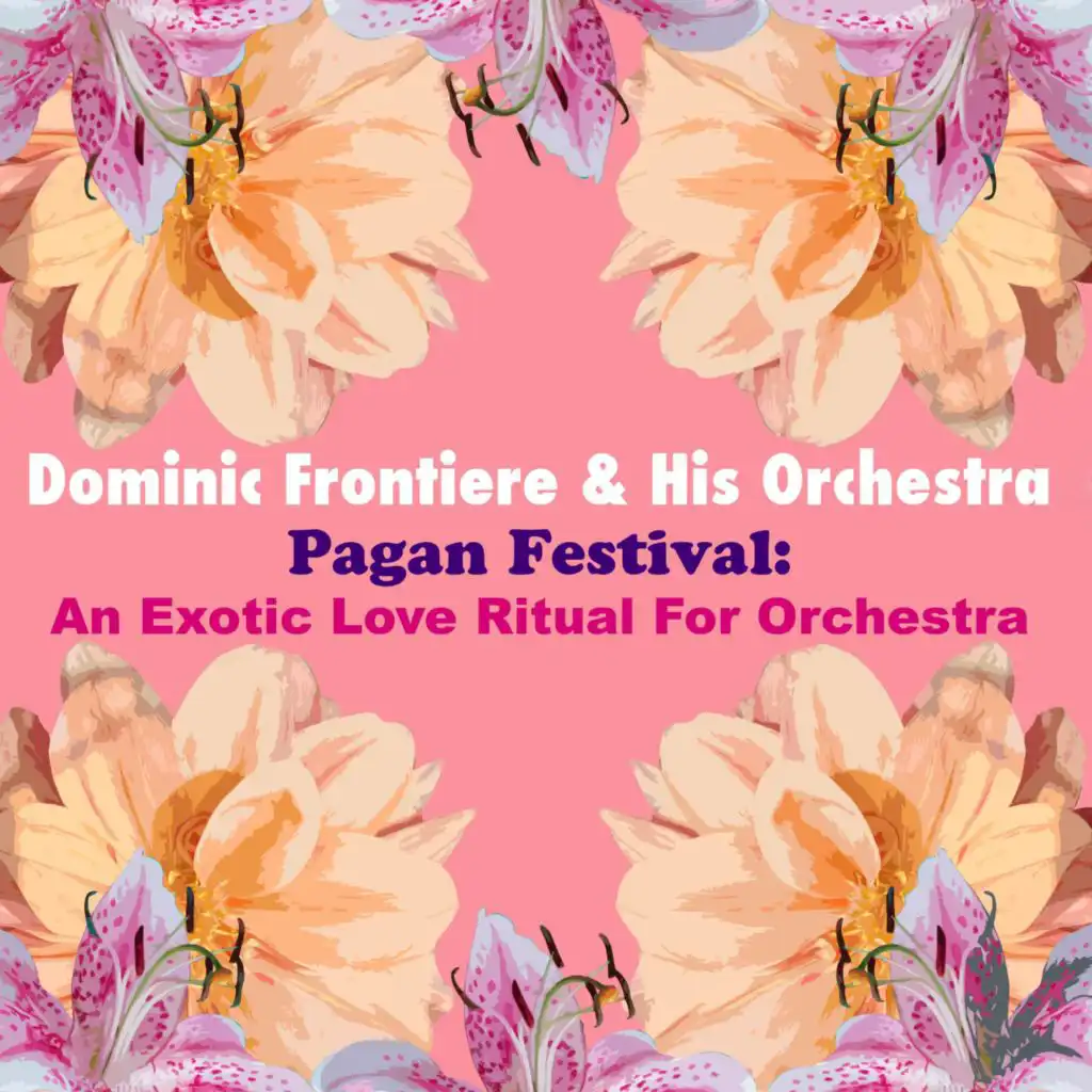Pagan Festival: An Exotic Love Ritual for Orchestra