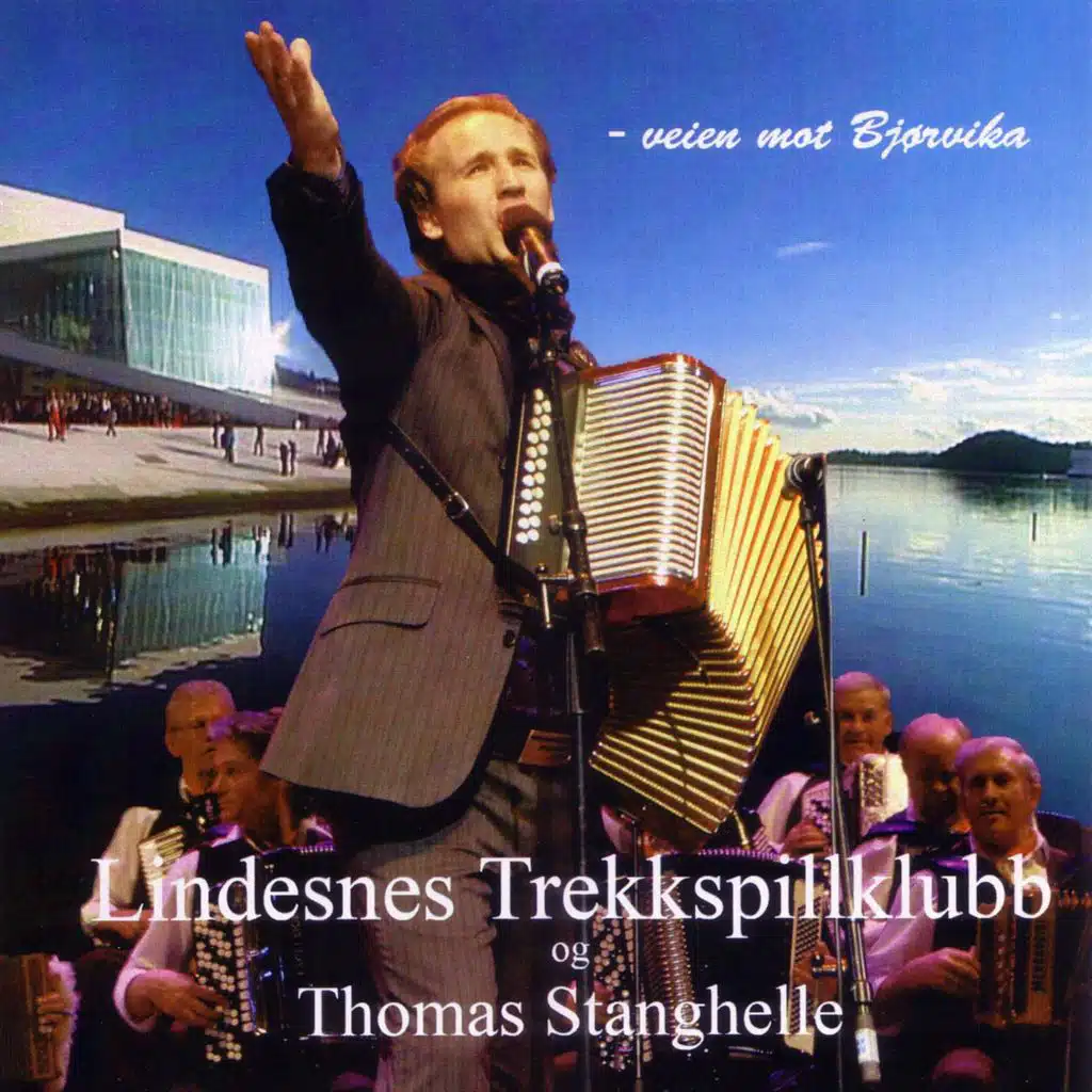 Lindesnes Trekkspillklubb og Thomas Stanghelle – Veien mot Bjørvika (Live)