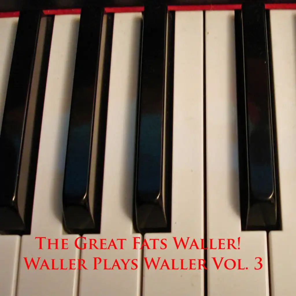 Fats Waller Plays Fats Waller, Vol. 3