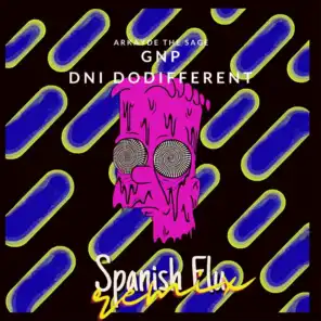 Spanish Flu (feat. GNP & DNI DoDifferent)