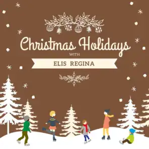 Christmas Holidays with Elis Regina