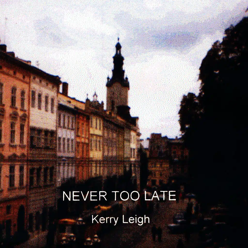 Never Too Late