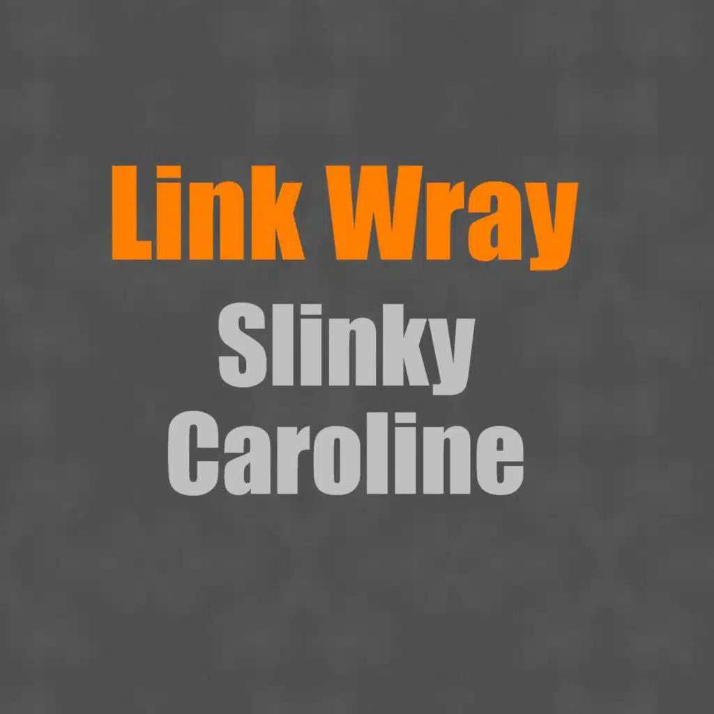 Slinky Caroline