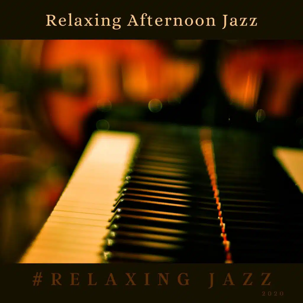 Relaxing Afternoon Jazz