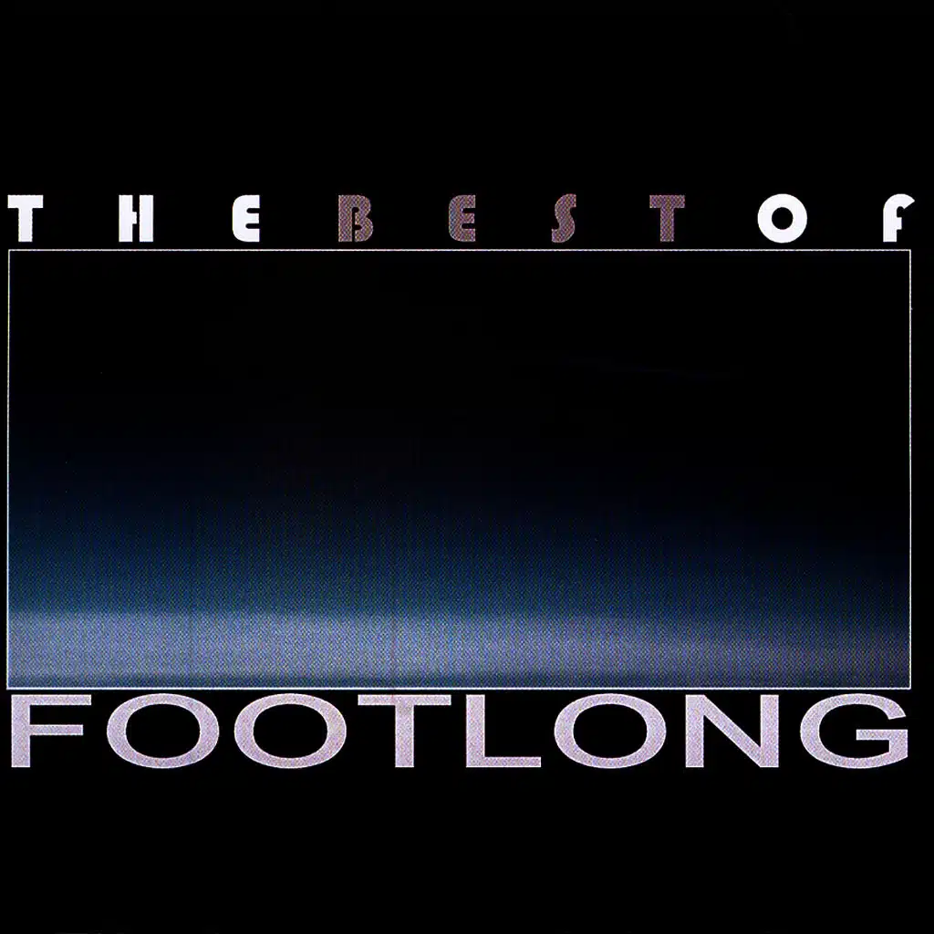 The Best of Footlong