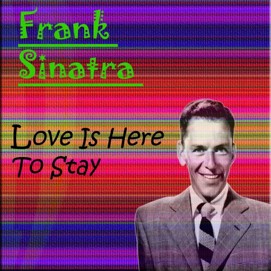 Love Is Here to Stay