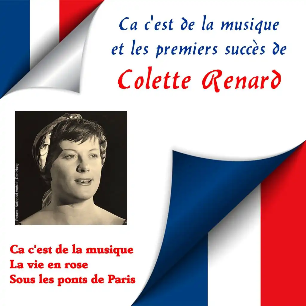 Ca C'est De La Musique Et Les Premiers Succes De Colette Renard