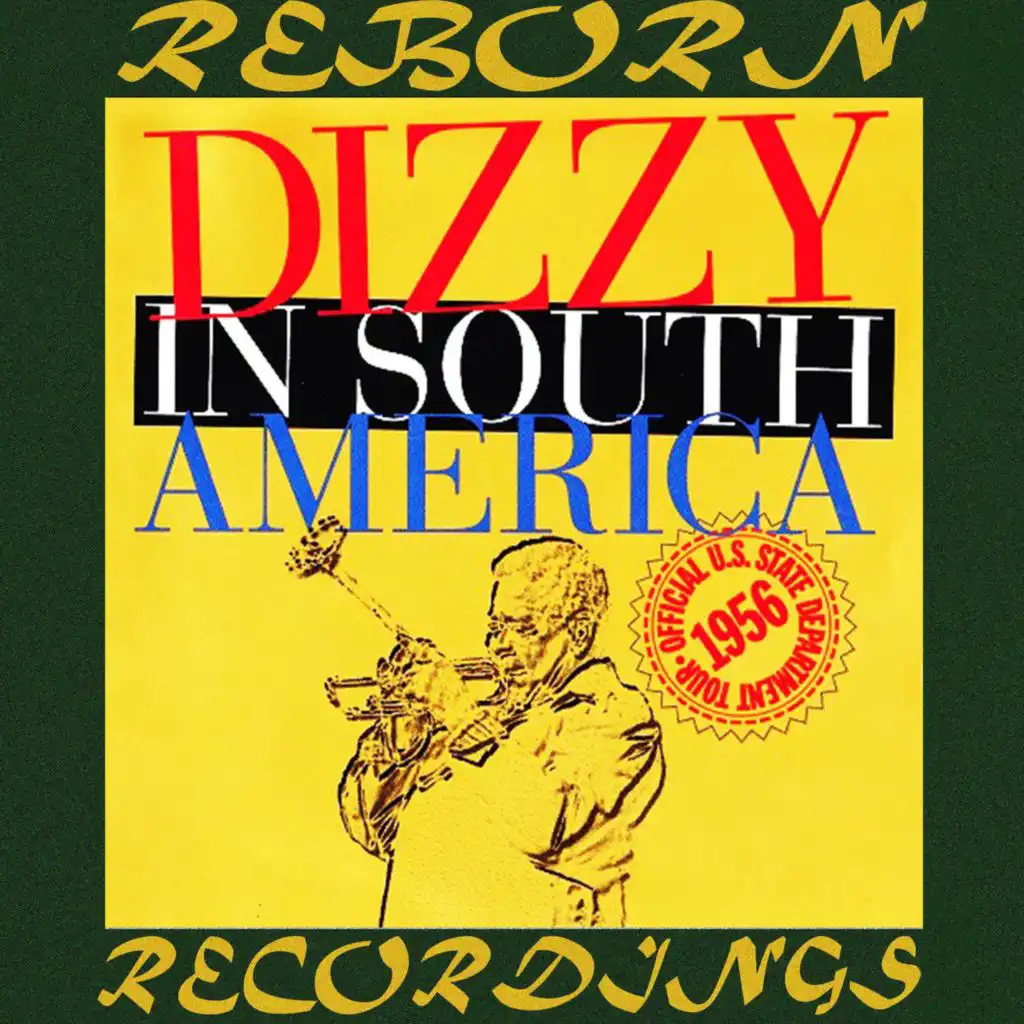 The Complete Dizzy in South America Recordings (Verve Master, Hd Remastered)
