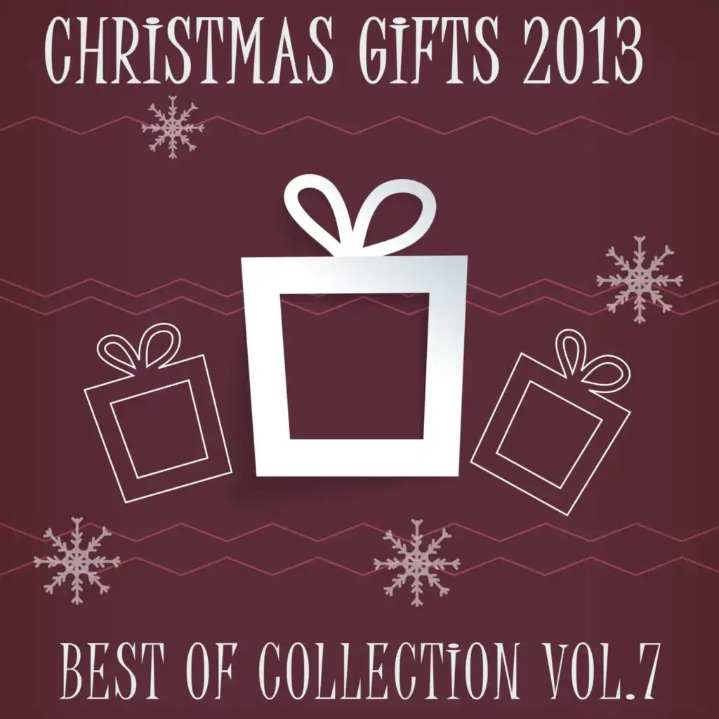 Christmas Gifts 2013 - Best of Collection, Vol. 7