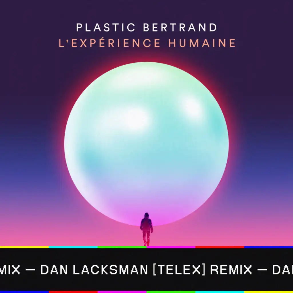 L'Expérience Humaine (Dan Lacksman Telex Radio Remix)
