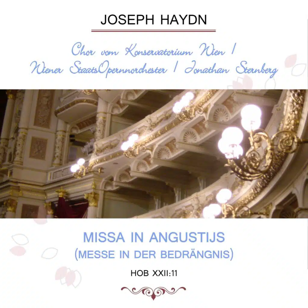 Chor Vom Konservatorium Wien / Wiener Staatsopernnorchester / Jonathan Sternberg Play: Joseph Haydn: Missa in Angustijs (Messe in Der Bedrängnis), Hob Xxii:11 [Live]