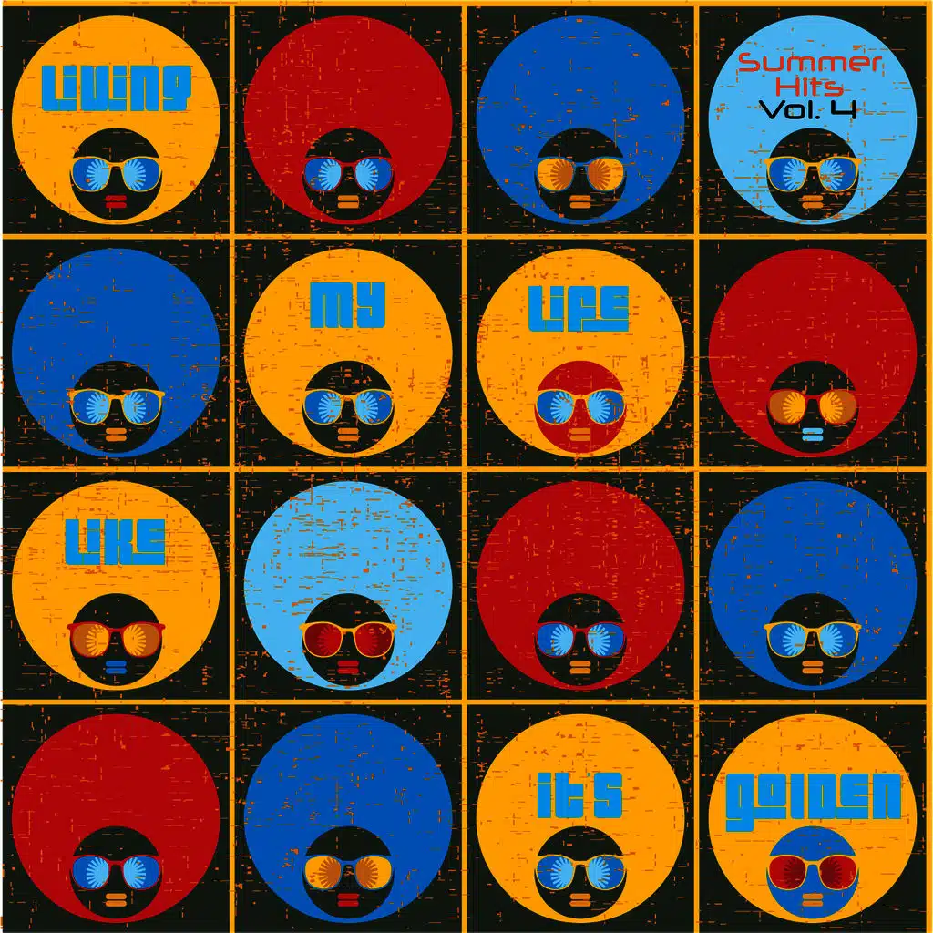 Living My Life Like It's Golden: Summer Hits, Vol. 4