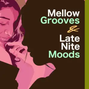 Mellow Grooves & Late Nite Moods