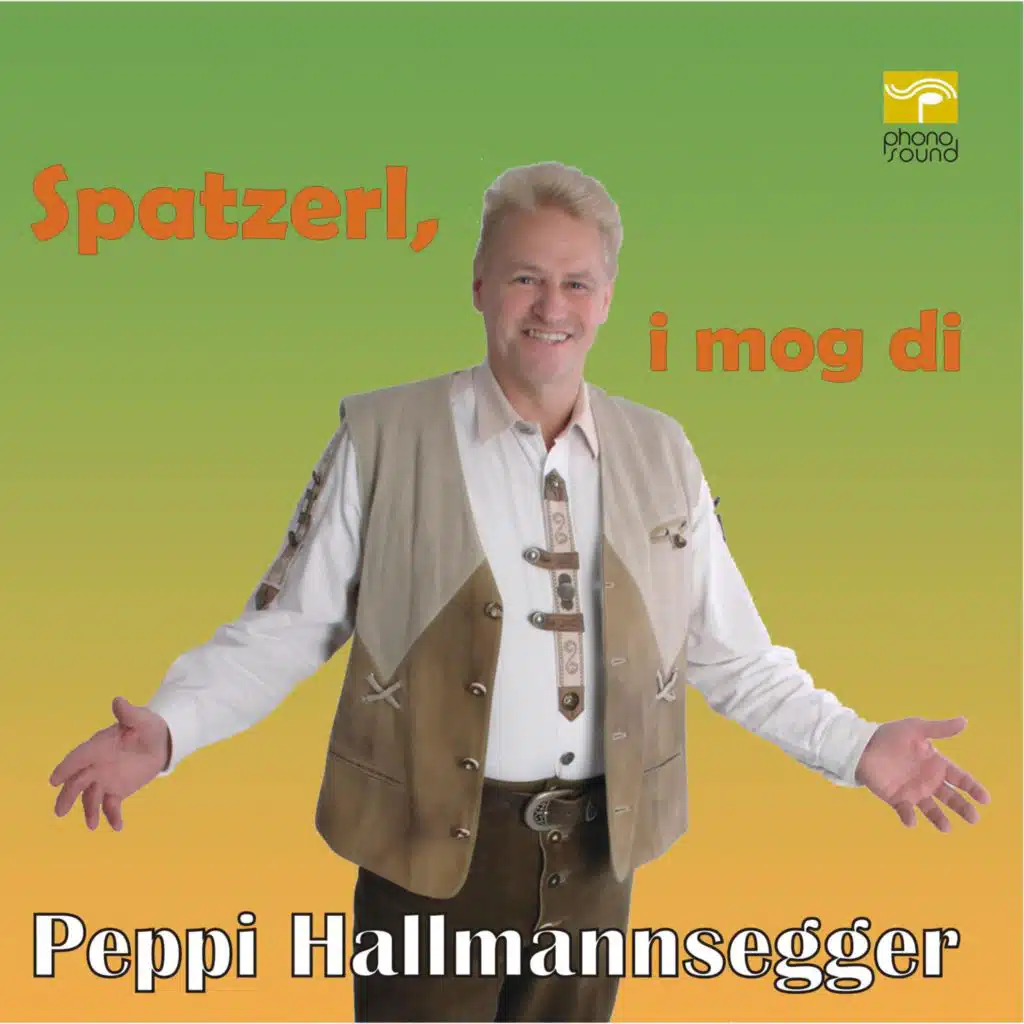 Spatzerl i mog Di