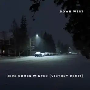 Here Comes Winter (Victory Mix)