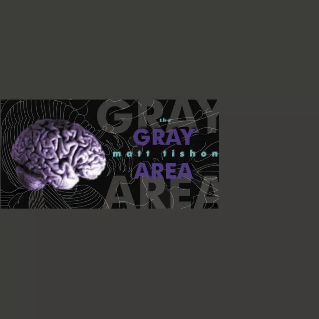 The Gray Area