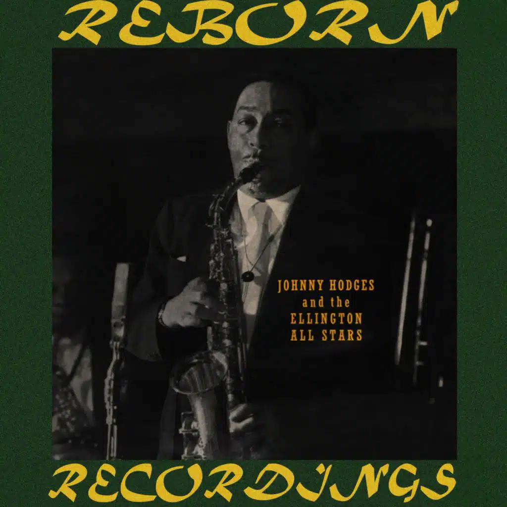 Johnny Hodges and the Ellington All Stars (Hd Remastered)