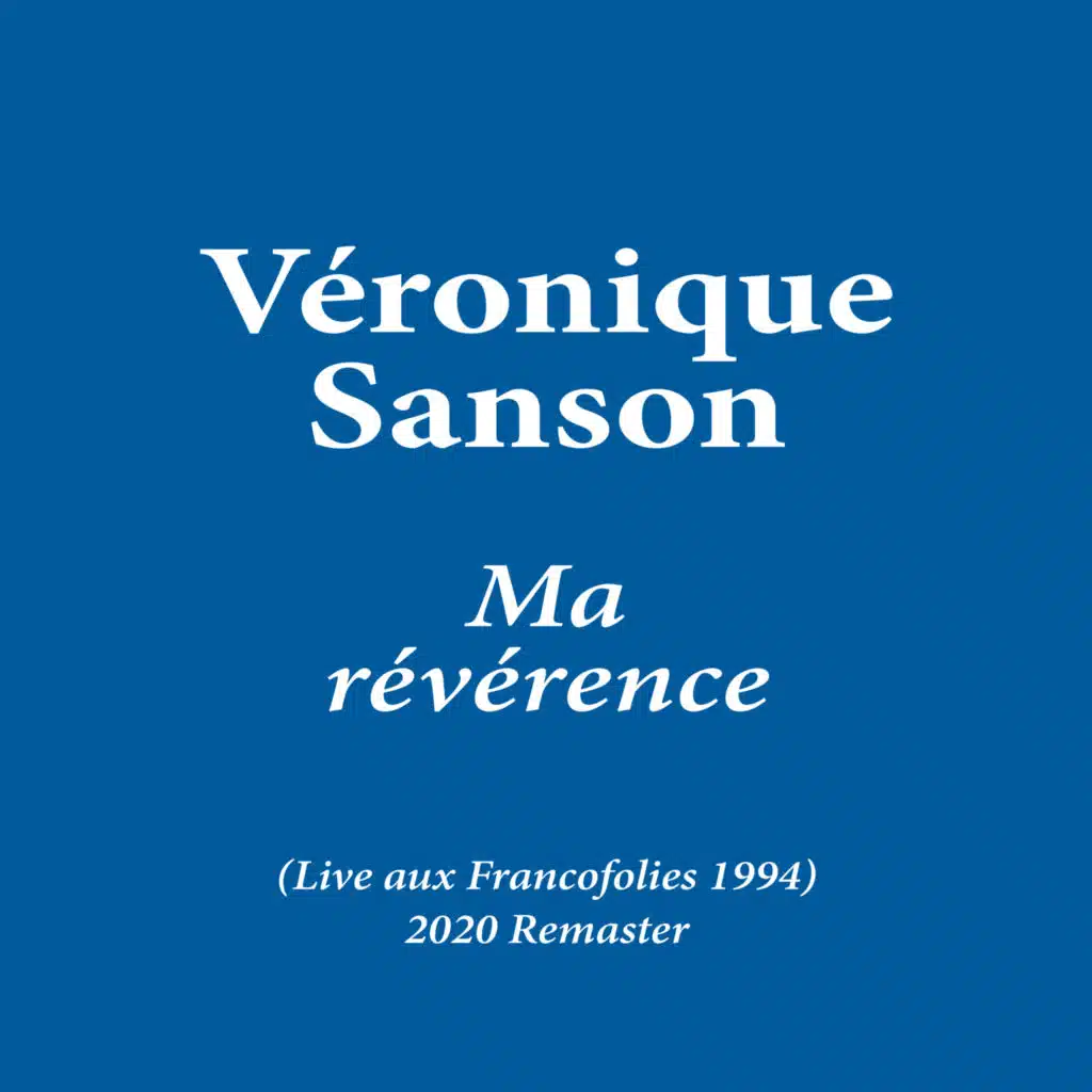 Ma révérence (Live aux Francofolies 1994) [2020 Remaster]
