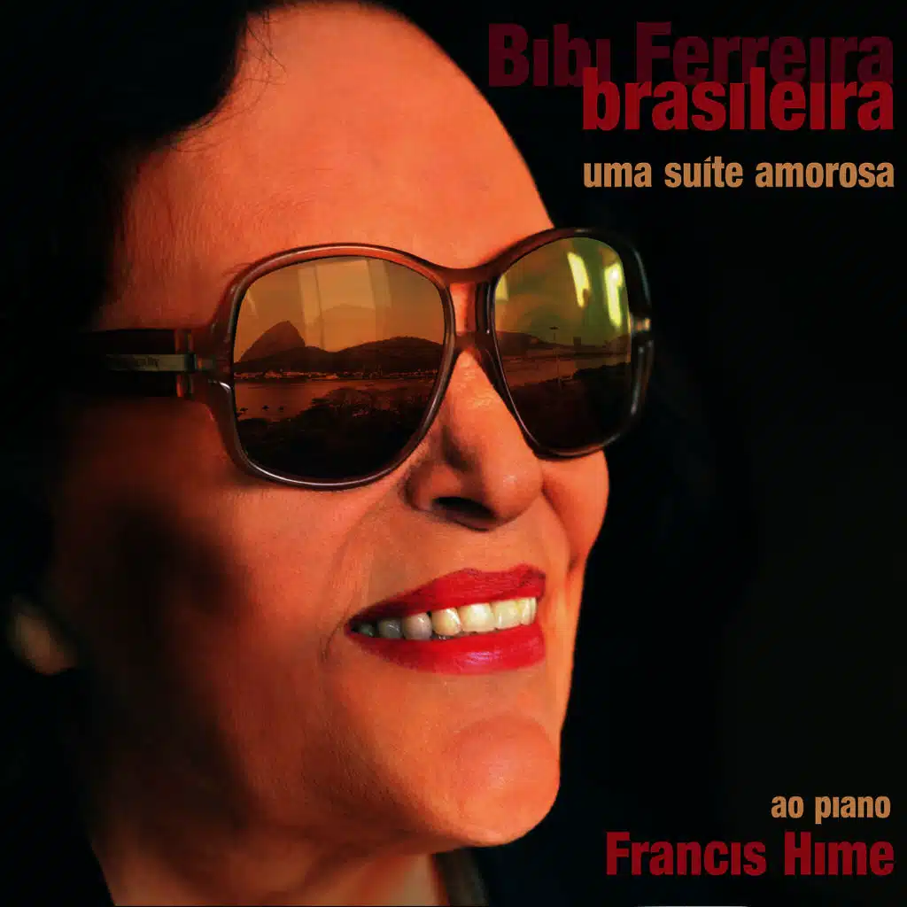 Bibi Ferreira Brasileira, uma suíte amorosa
