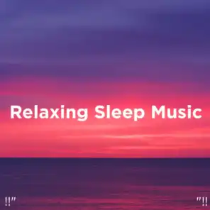 !!" Relaxing Sleep Music "!!