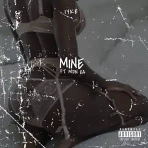 Mine (feat. Mdn Ea)