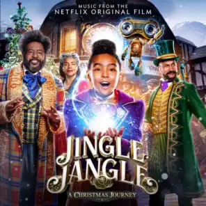 Jingle Jangle: A Christmas Journey (Music From The Netflix Original Film)