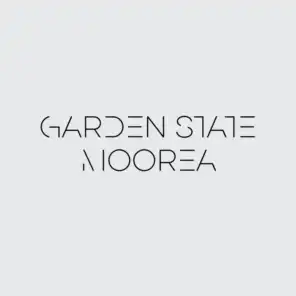 Garden State / Moorea