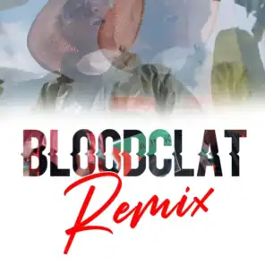 Bloodclat (Remix)