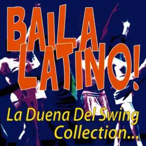 Baila Latino! La Duena del Swing Collection...