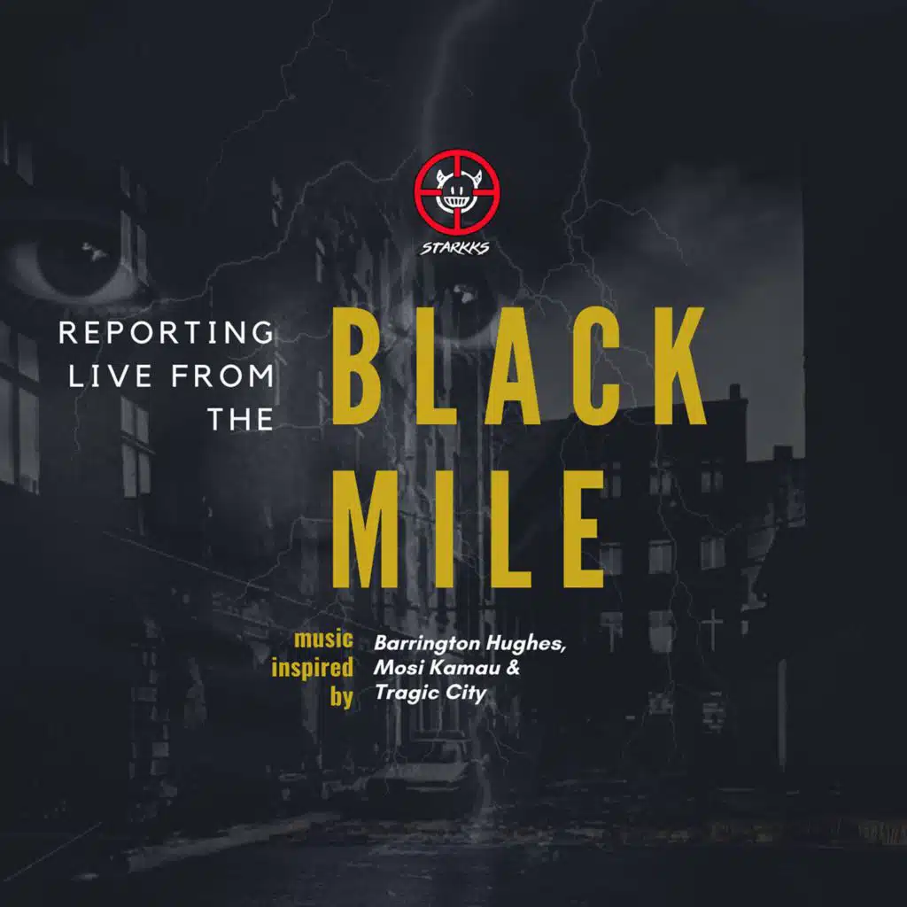 Reporting Live from the Black Mile