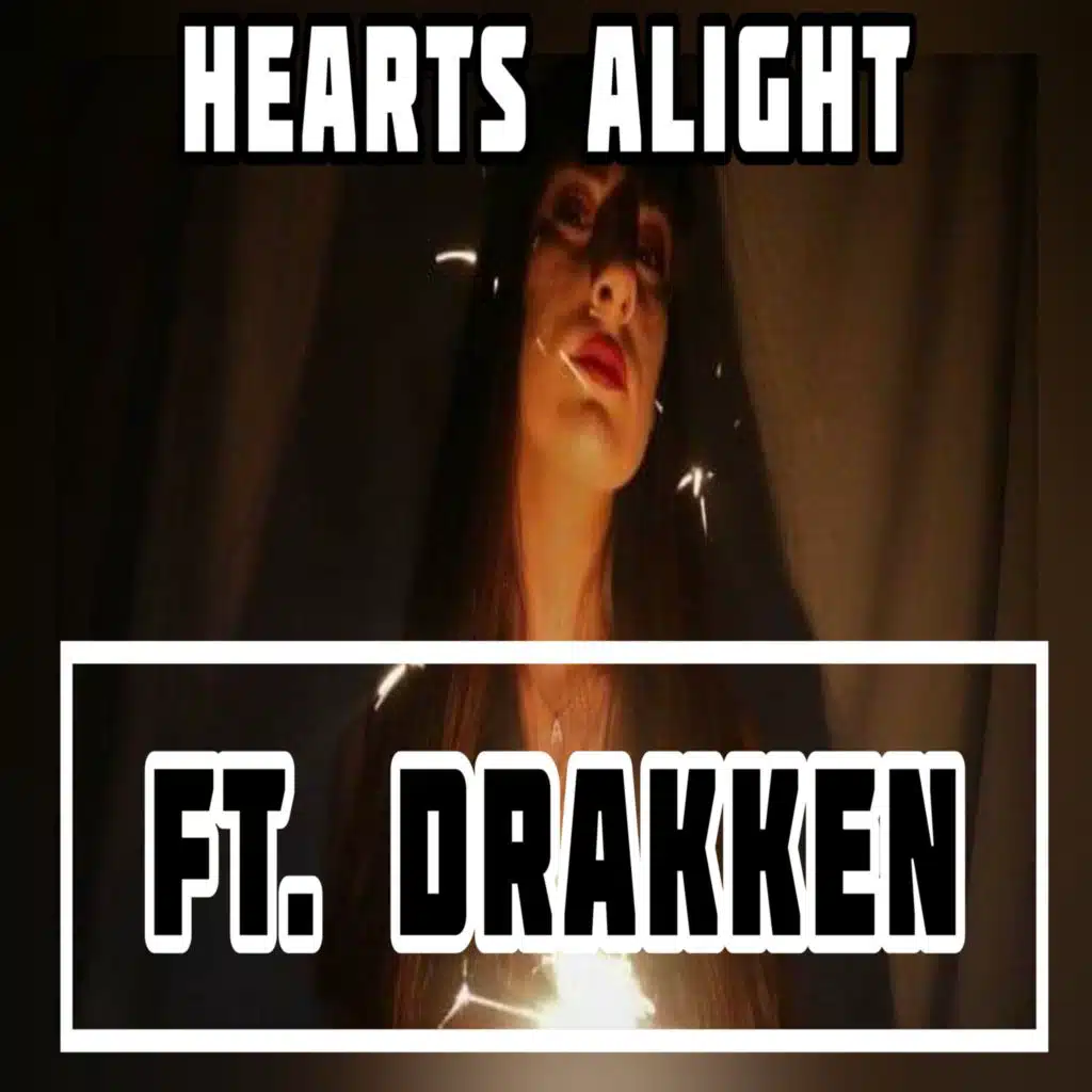 Hearts Alight (Remix) [feat. Drakken]
