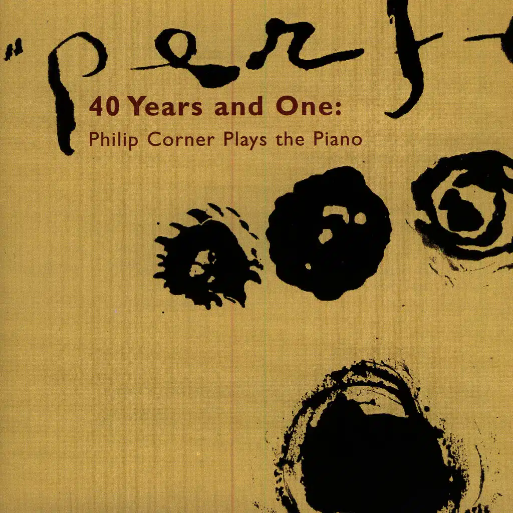 40 Years And One: Philip corner Plays The Piano