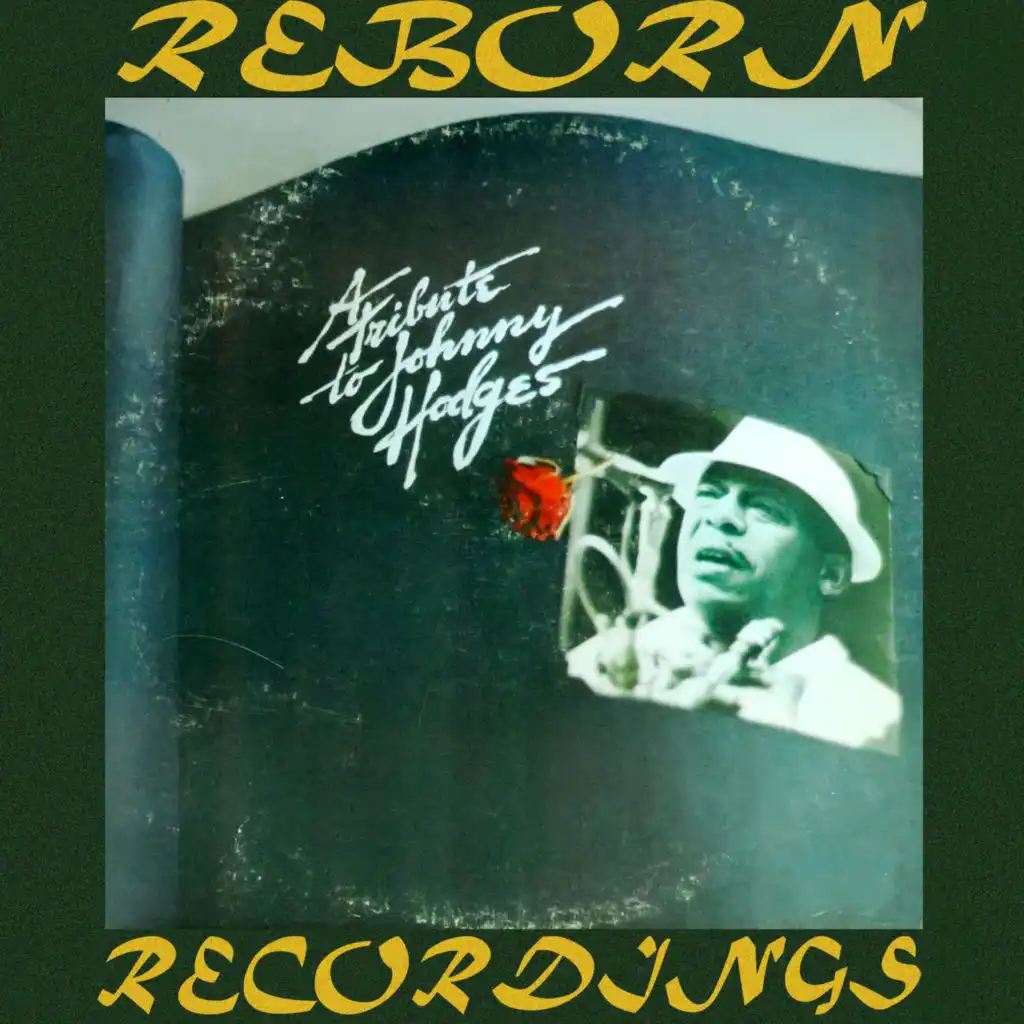 A Tribute to Johnny Hodges (Hd Remastered)