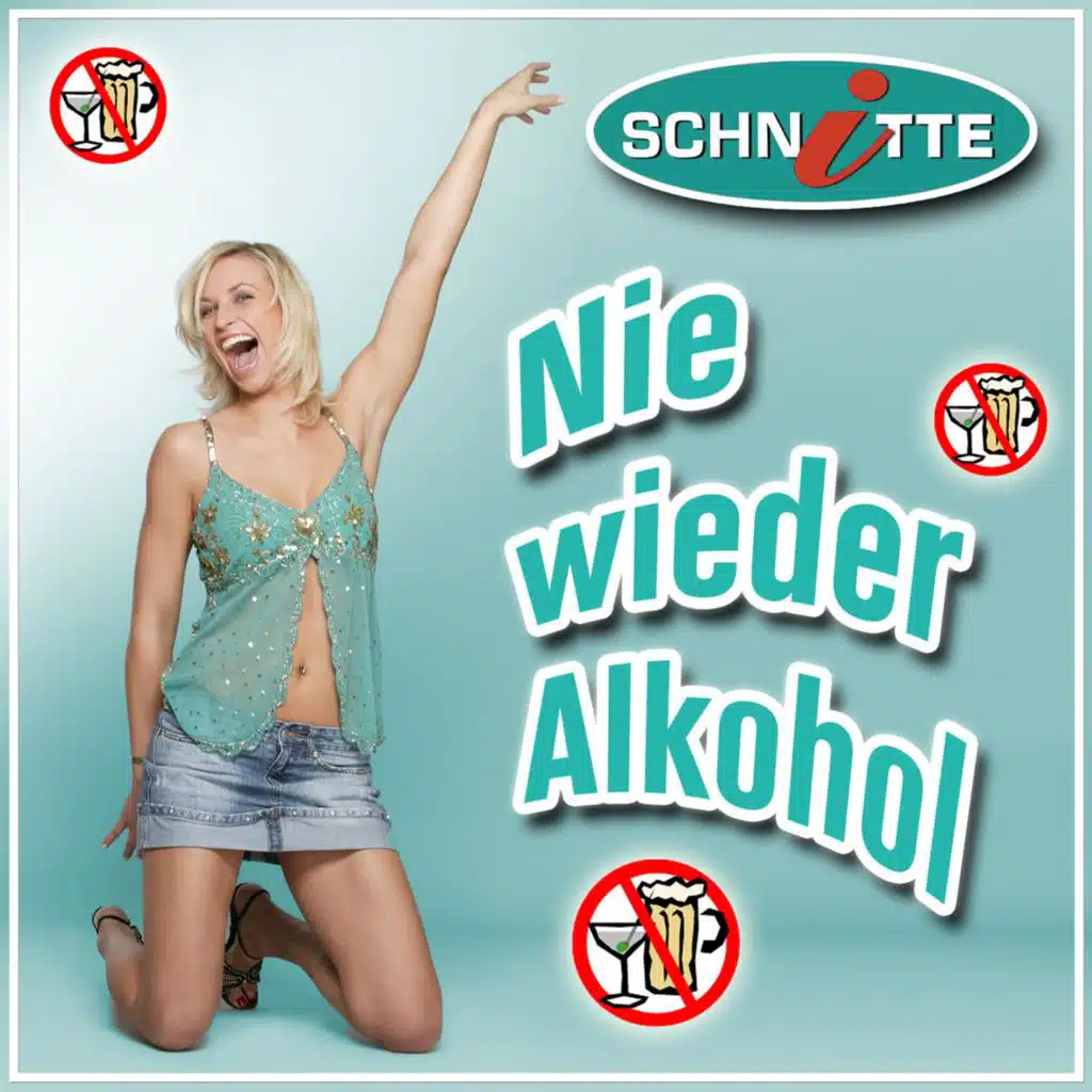 Nie wieder Alkohol (Alkohol ist blöd)