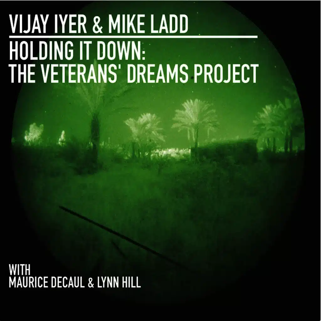 Holding It Down: The Veterans' Dreams Project