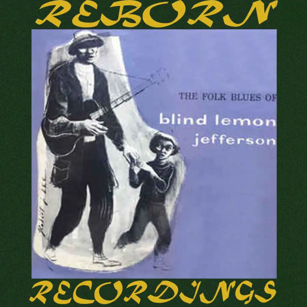 The Folk Blues of Blind Lemon Jefferson (Hd Remastered)