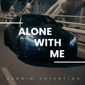 Alone With Me