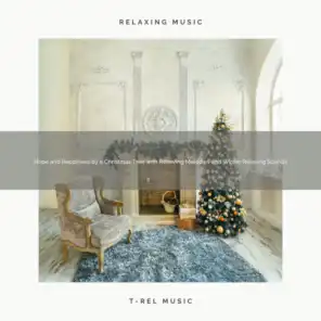 Hope and Happiness by a Christmas Tree with Relieving Melodies and Winter Relaxing Sounds