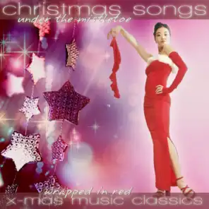 Christmas Songs Under the Mistletoe 2020 - X-Mas Music Classics Wrapped in Red