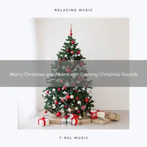 Merry Christmas and Peace with Calming Christmas Sounds