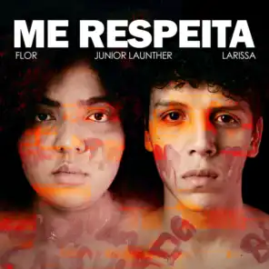 Me Respeita (feat. Larissa)