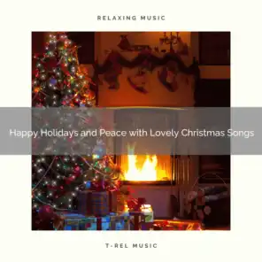 Happy Holidays and Peace with Lovely Christmas Songs